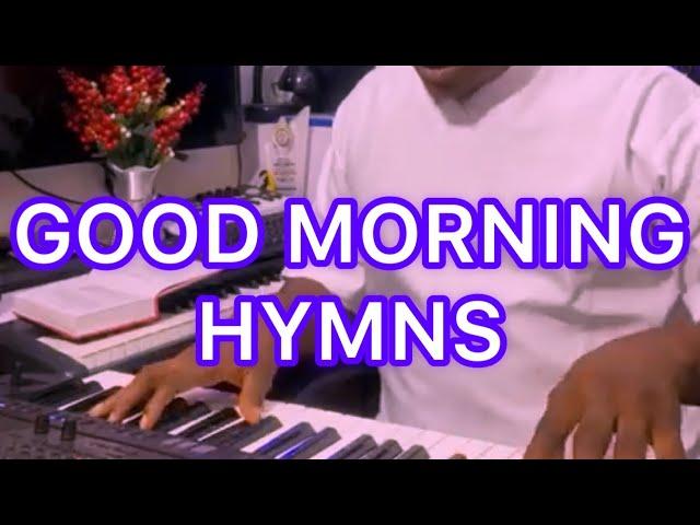 GOOD MORNING HYMNS WITH FELIXNAZY