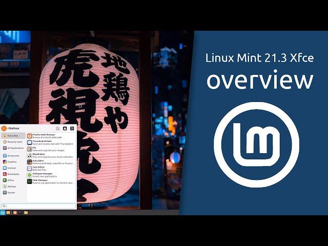 Linux Mint 21.3 Xfce overview | Light, simple, efficient