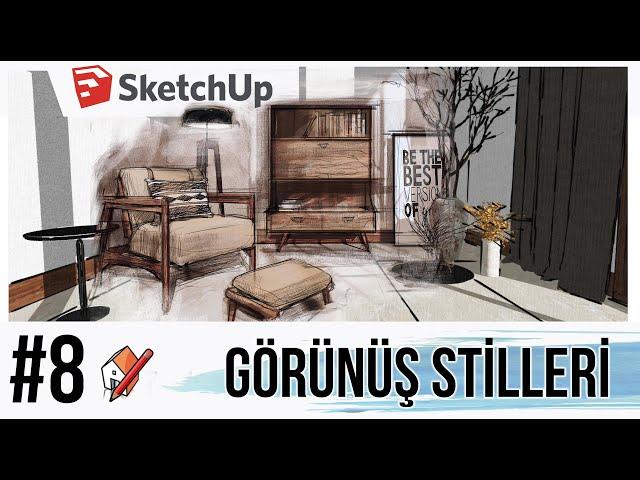 SketchUp Dersleri #8 | STİLLER VE DETAYLARI (STYLES)