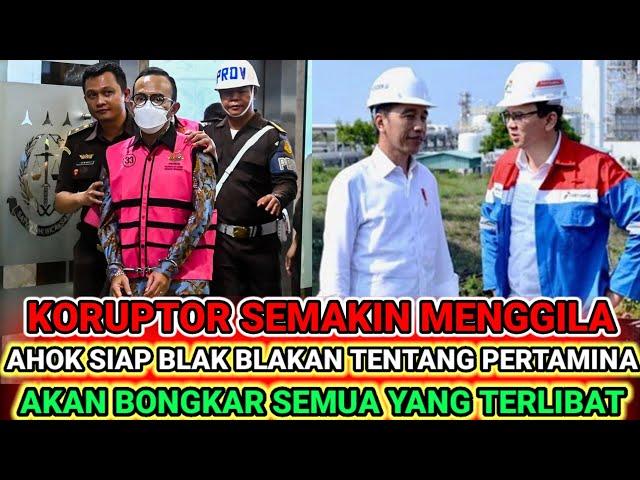 VIRALL!! KORUPSI PERTAMINA SERET AHOK, JANGGAL ATAU WAJAR