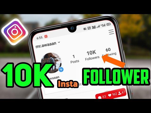 How To Get 10K INSTAGRAM Followers 2020 |INSTAGRAM FOLLOWERS |instagram par follower Kaise badhaye