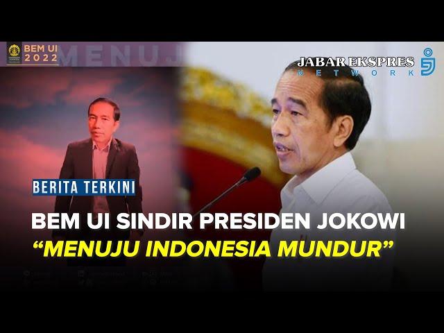 BEM Universitas Indonesia, Menyindir Kepemimpinan Presiden Jokowi yang Berjalan Mundur