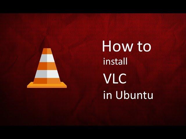 how to install vlc media player in ubuntu using terminal