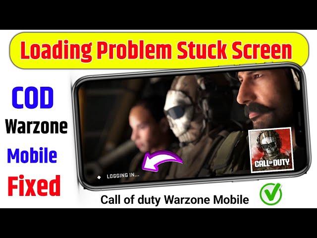 how to fix call of duty warzone mobile stuck on loading screen/fix cod warzone mobile loading screen