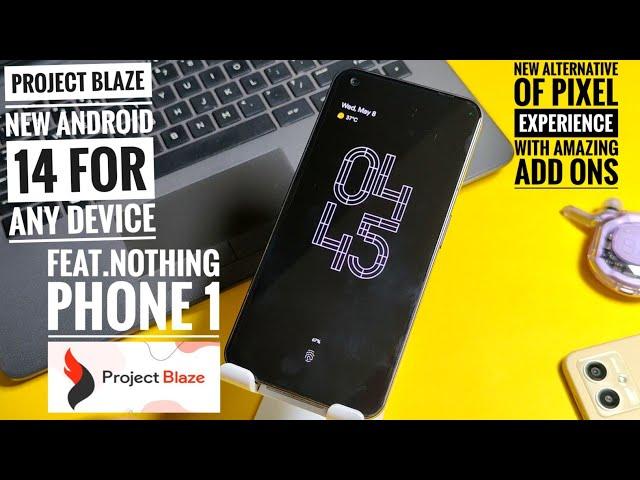 custom rom for any android phone project blaze new pixel experience feat. nothing phone 1