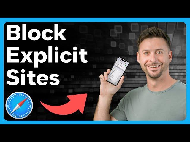 How To Block Explicit Sites From iPhone