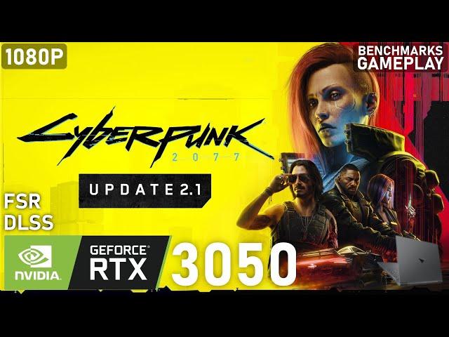 Cyberpunk 2077 Update 2.1 | RTX 3050 Laptop | 5600H | 2x8GB | Benchmarks Multi Settings