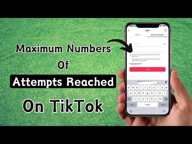 How to Fix Maximum Number of Attempts Reached TikTok iPhone