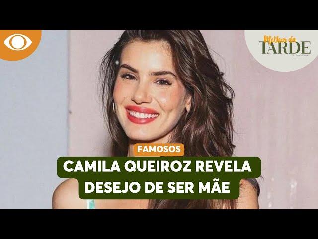 Camila Queiroz revela planos para ser mãe | Melhor da Tarde