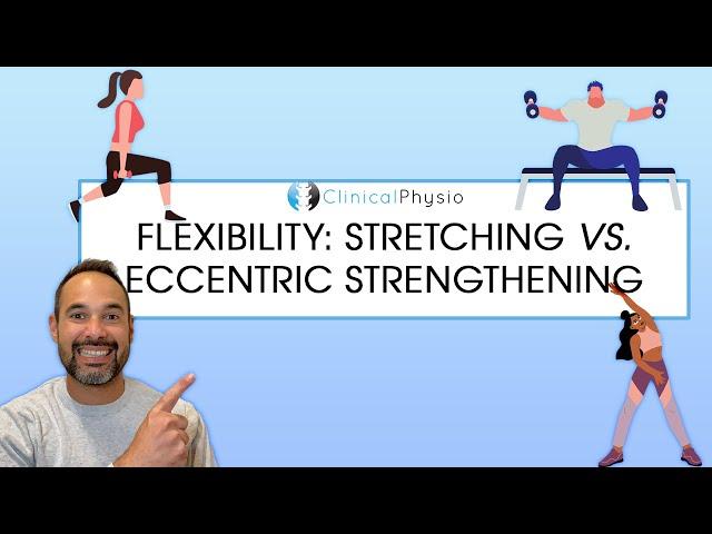 Can Eccentric Strength Training Help More Than Stretching For Improving Flexibility?