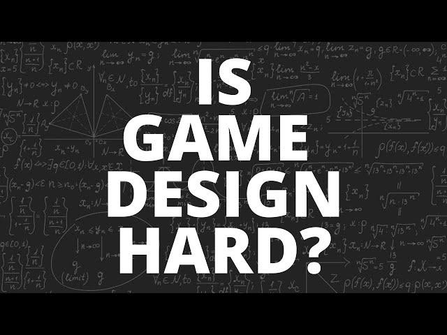 Is Game Design Hard?