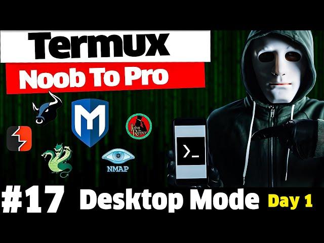 Termux Full Course = How to Install Termux Desktop  Mode [ Day 1 ]