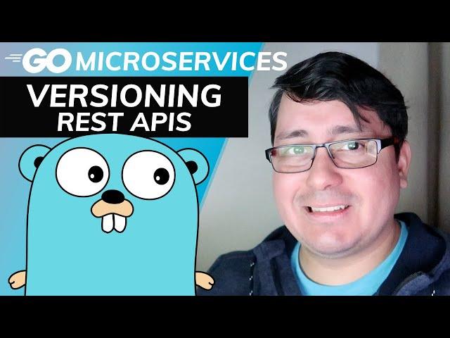 Golang Microservices: REST APIs - Versioning