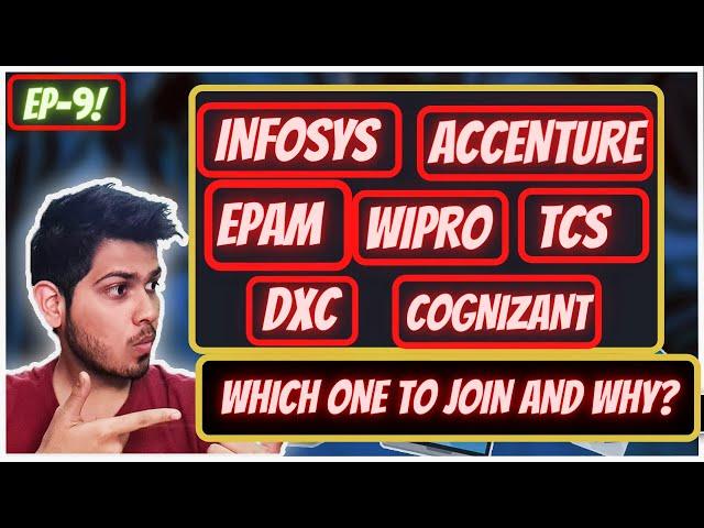 Infosys vs Tcs vs Accenture vs cognizant vs wipro vs dxc | Which one to select and why?