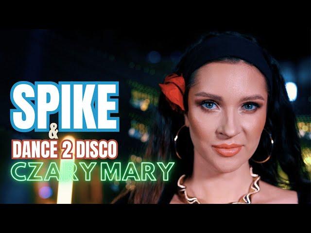 SPIKE & Dance 2 Disco - Czary Mary ( Nowość Disco Polo 2024 )