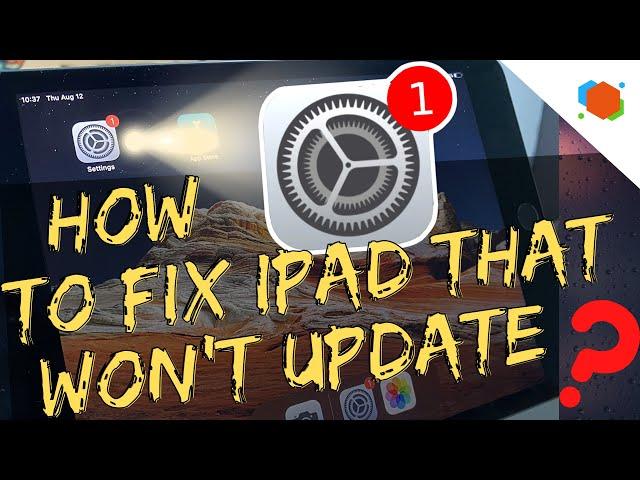 How to Fix iPad That Won’t Update | Solve Update Problems in iPad (mini, Air, Pro)