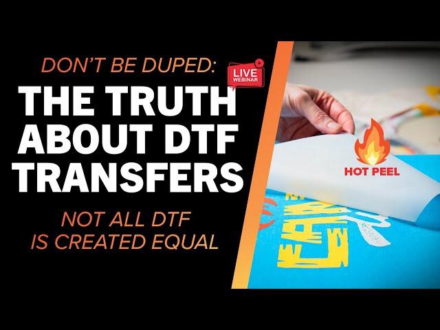 The Truth About DTF Transfers: What You Need To Know [Free Workshop]