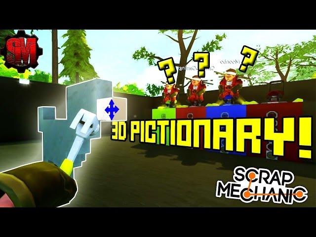 3D PICTIONARY! Scrap Mechanic Multiplayer Monday! Ep31