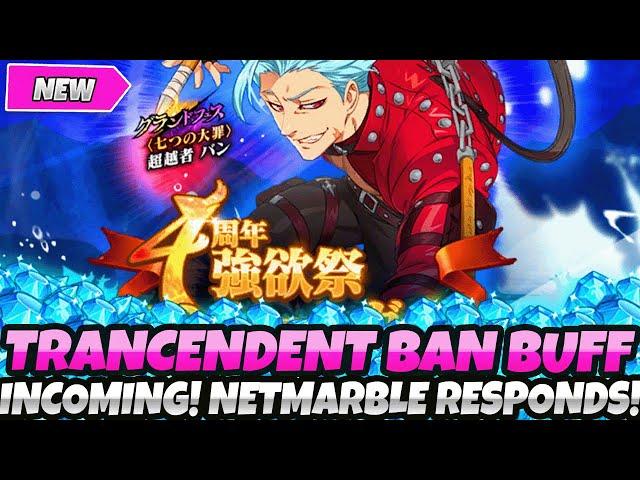 *BREAKING NEWS* TRANCENDENT BAN BUFF INCOMING! NETMARBLE RESPONDED! WHAT CHANGED!? (7DS Grand Cross