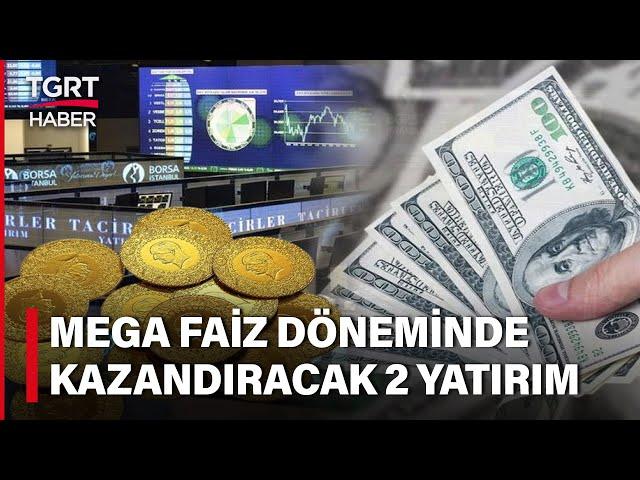 Mega Faiz Döneminde En Çok Kazandıracak İki Yatırım! Ekonomist Filiz Eryılmaz TGRT Haber’de Açıkladı