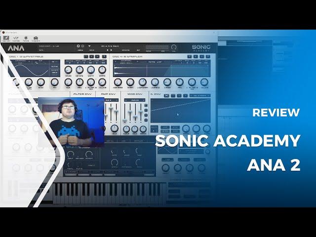 Sonic Academy ANA 2 Virtual Synth Extended Review