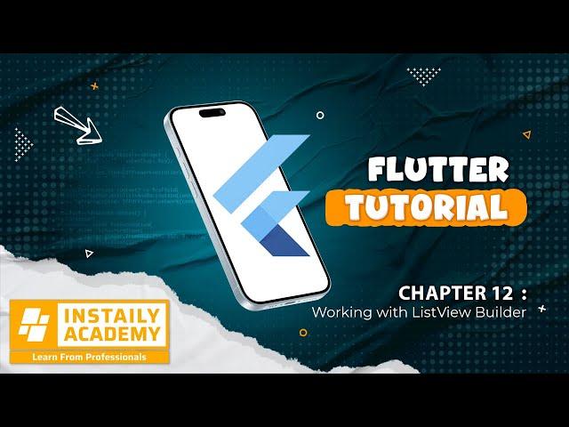 Flutter Tutorial: Chapter 12 - Working with ListView Builder