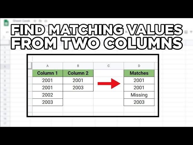 Google Sheets - How to Find Matching Values in Two Different Columns