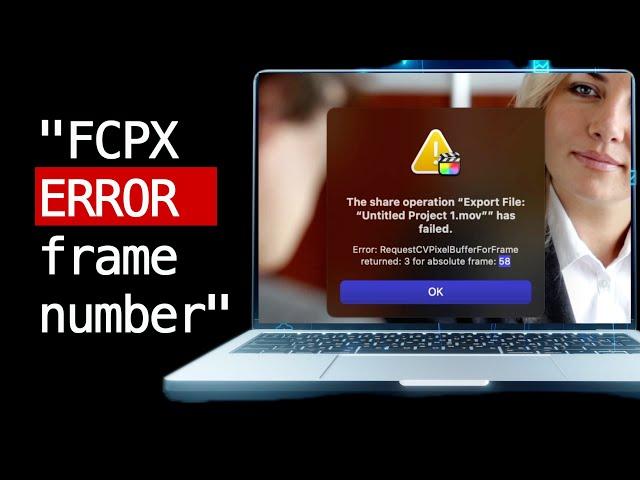 Fix FCPX Export Issues Error RequestCVPixelBufferForFrame Solution Guide