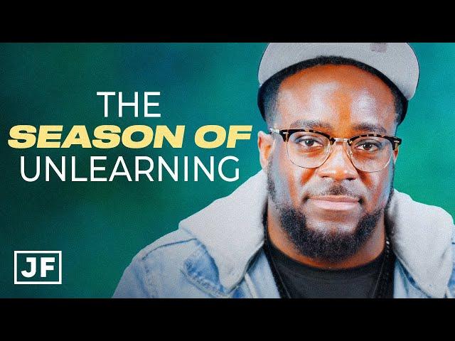 The Season Of Unlearning | Jerry Flowers