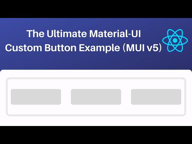 The Ultimate Material-UI Custom Button Example MUI v5