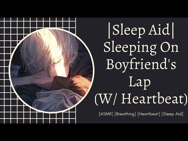 |Sleep Aid| Sleeping On Boyfriend's Chest (W/Heartbeat) [ASMR] [Breathing] [Heartbeat]