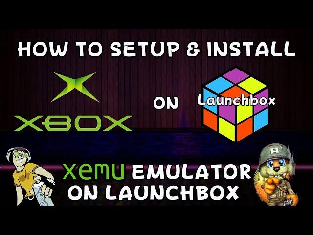 How To Setup & Install (Original Xbox Emulator) XEMU On Launchbox - DonellHD