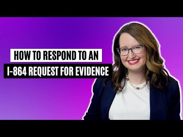 How To Respond to an I 864 Request for Evidence