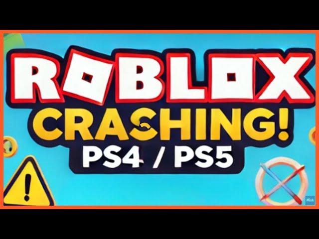 Roblox PS4 Crashing | Roblox PS5 Crashing | How to Fix Roblox Experience Crashing in PlayStation!