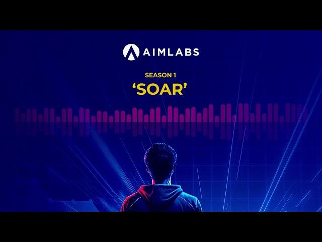 "Soar" Theme Music - Aimlabs Ranked Season 1