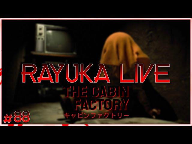 Rayuka Live #88 The Cabin Factory