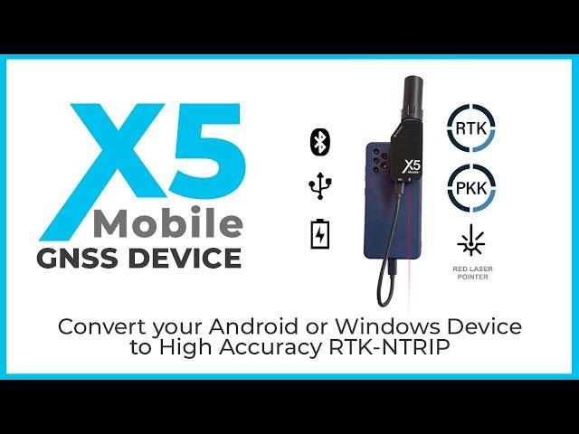 GNSS X5 MOBILE - Convert your Android or Windows Device to High Accuracy RTK-NTRIP Fix Solution