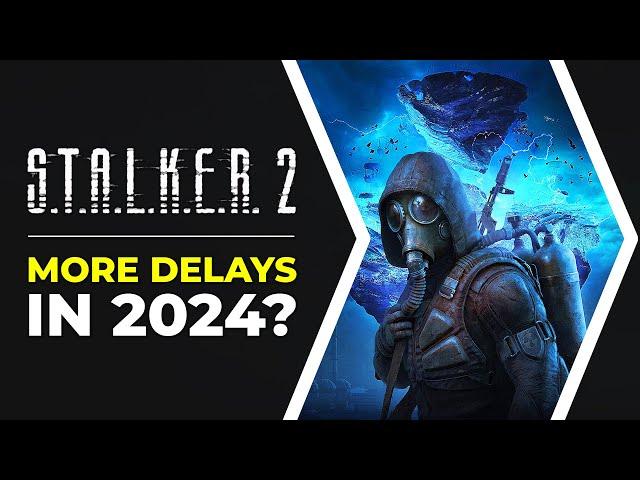 The Stalker 2 Delay Could Lead To More
