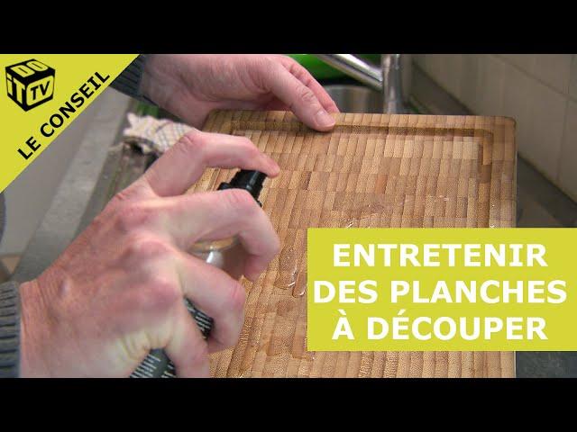 Maintenir des planches à découper | Le conseil