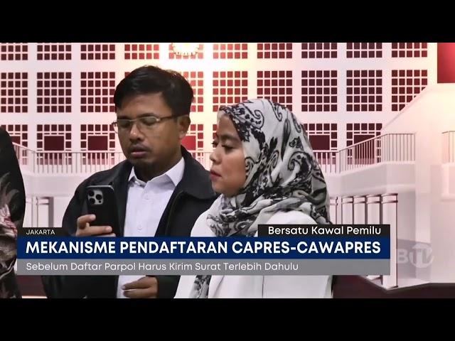 KPU Jelaskan Mekanisme Pendaftaran Capres-Cawapres