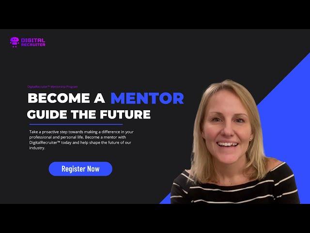 Become A Mentor - "Unlock the Power of Mentorship" - DigitalRecruiter™ Mentorship Program