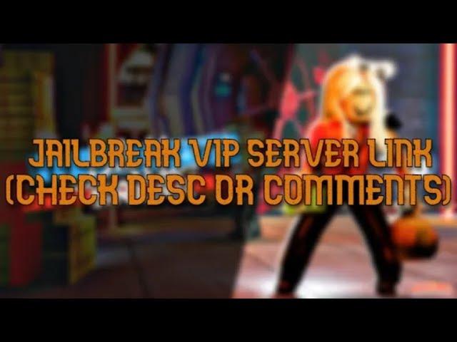 FREE Jailbreak VIP Server [JULY 2024]