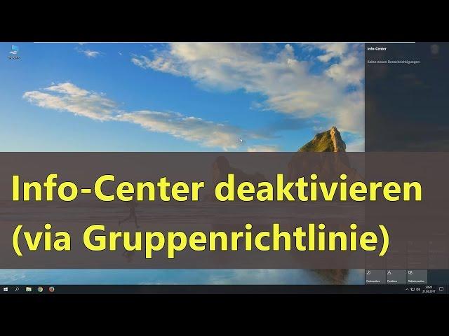 [Windows 10] Info-Center deaktivieren (via Gruppenrichtlinie)