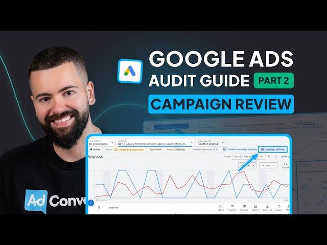 How to Audit Your B2B Google Ads Account | Part 2 - Campaign Review