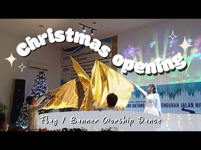 Opening Dance Christmas | Flag and Banner Worship Dance | (Tarian Pembuka Ibadah Natal)