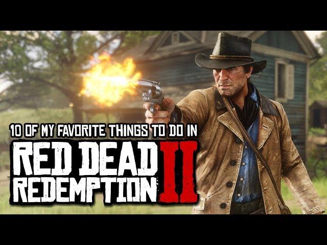 10 of My Favorite Things to do in Red Dead Redemption 2