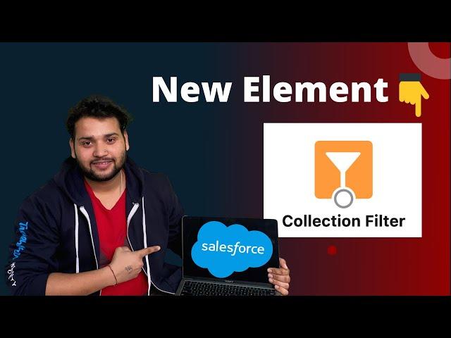 COLLECTION FILTER in Salesforce Flows - Summer 22 Release New Element