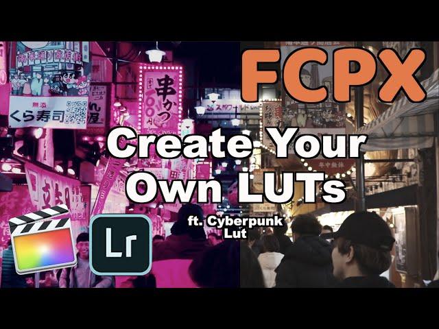 How to Create Your Own LUT with FCPX & Lr for FREE | Final Cut Pro X Tutorial