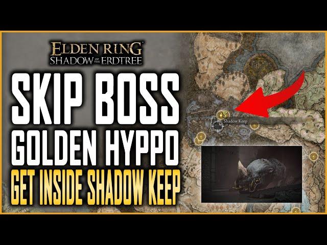 Elden Ring DLC How To Skip Golden Hippopotamus Boss Fight, Shadow Keep Boss Fight