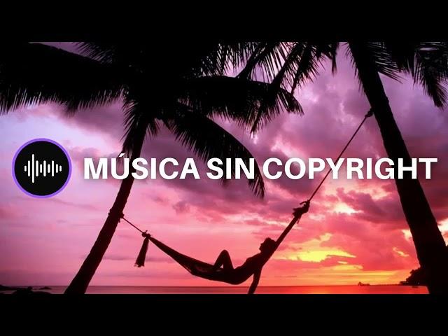 Música Hause Chill - SIN COPYRIGHT para STREAMING